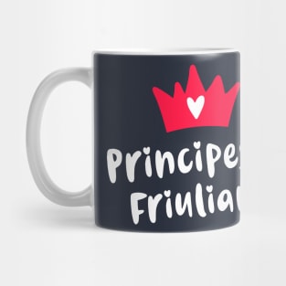 Friuli Venezia Giulia Roots Principessa Friuliana Mug